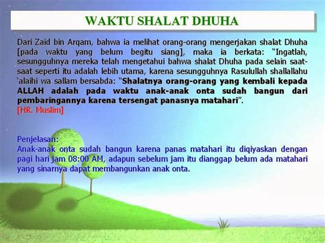 Di dalam pembahasan ini juga terkait bacaan apabila saudaraku, pada masih belum pada hafal doa sesudah sholat dhuha, silahkan anda bisa. KELEBIHAN SOLAT DHUHA | BACA, SUKA, FAHAM DAN AMAL