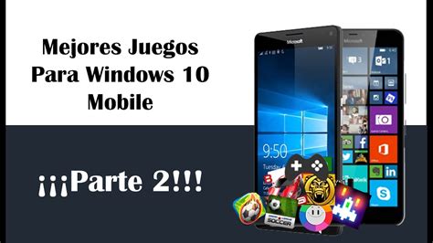 Top 5 Mejores Juegos Para Windows 10 Mobile 2 Youtube