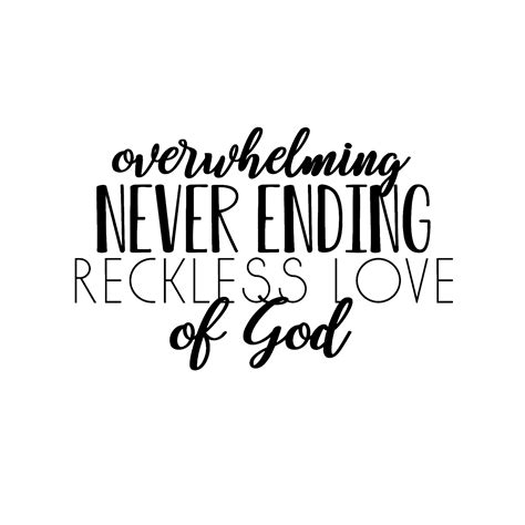 Oh The Overwhelming Never Ending Reckless Love Of God Wallpaper