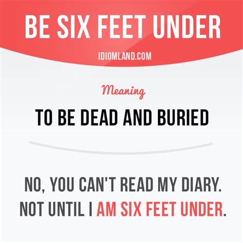 Idiom Land — Be Six Feet Under Means To Be Dead And Buried