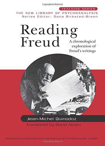 Reading Freud A Chronological Exploration Of Freuds Writings New