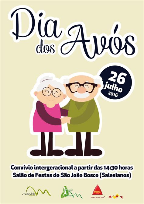 O dia dos avós é comemorado anualmente em 26 de julho, dia de são joaquim e santa ana, os popularmente conhecido como dia da avó ou dia da vovó, no brasil, a data surgiu em portugal, e. CM Mirandela / Dia dos Avós