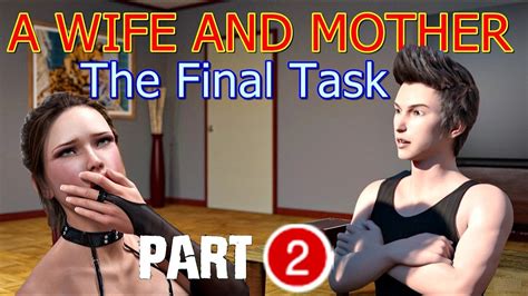 A Wife And Mother The Final Task Part 2 Youtube