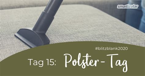 Beim reinigen des sofas kann natron dabei helfen, gerüche zu entfernen. Blitzblank-Challenge Tag 15: Sofa und Polster natürlich ...