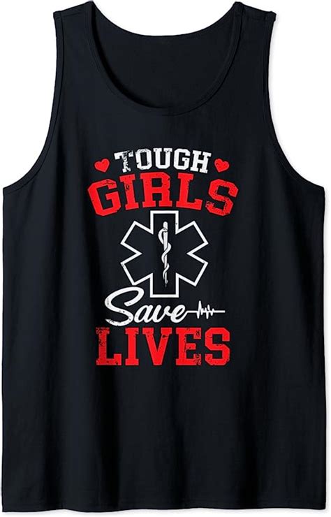 Funny And Cute Tough Girls Saves Lives Emt Paramedic T