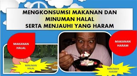 Download PPT Materi Mengonsumsi Makanan Dan Minuman Halal Serta Menjauhi Yang Haram Guru
