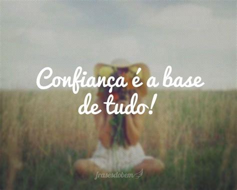Associação desportiva confiança, simply known as confiança, is a brazilian professional football club in aracaju, sergipe, which plays in série b, the second tier of brazilian football, and in the top tier of campeonato sergipano. Frases de Confiança