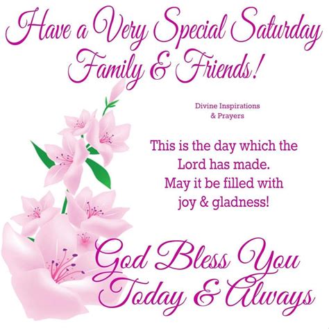 Have A Very Special Saturday Family & Friends good morning saturday saturday… | Happy saturday 