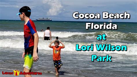 Cocoa Beach Florida Fun Day Trip To Lori Wilson Park Youtube