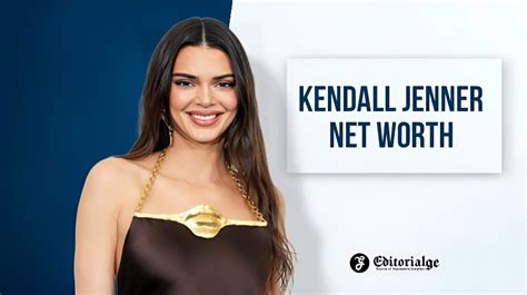 How Much Is Kendall Jenner Net Worth Explore Her Life And Legacy