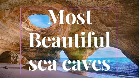 Most Beautiful Sea Caves In The World Youtube