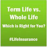 Term Vs Whole Life Insurance Photos