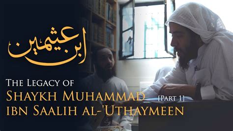 Shaykh Muhammad Ibn Saalih Al Uthaymeen Who Is He Part 1 YouTube