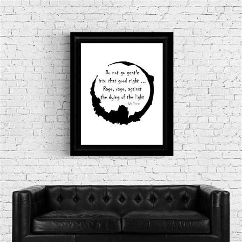 Dylan Thomas Quote Print Do Not Go Gentle Into That Good Etsy