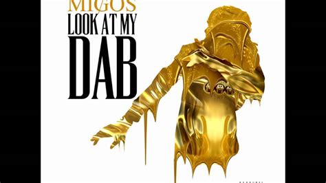 Migos Look At My Dab Youtube