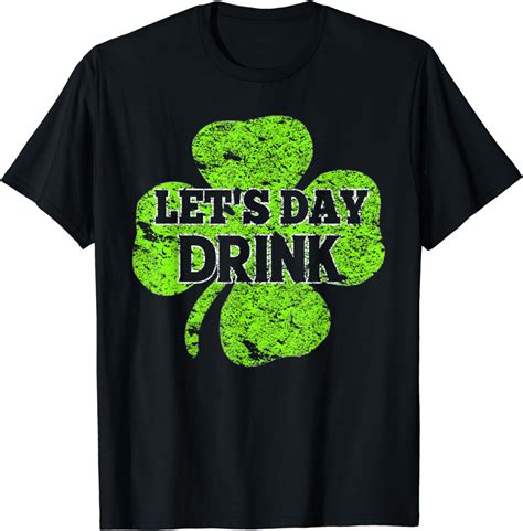 St Patricks Day Shirt Lets Day Drink Drinking Distressed