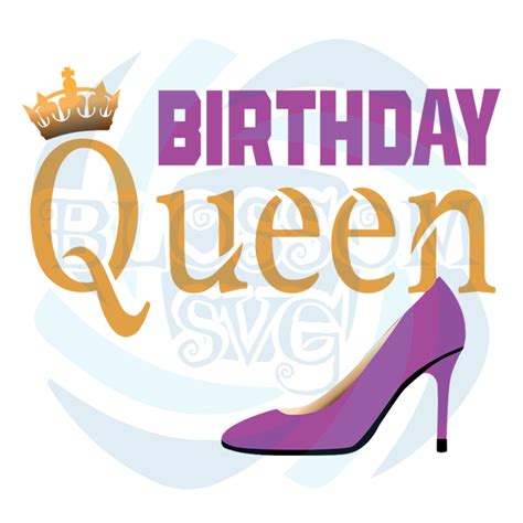 Birthday Queen Svg Birthday Svg Queen Svg Birthday Girl Svg Happy