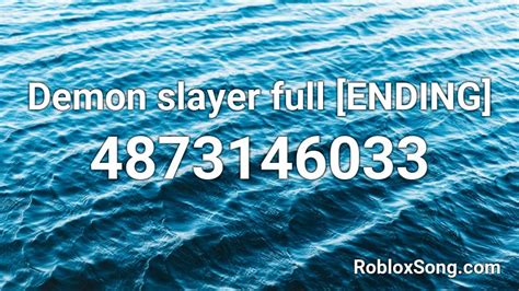 Demon slayer full [ENDING] Roblox ID - Roblox music codes