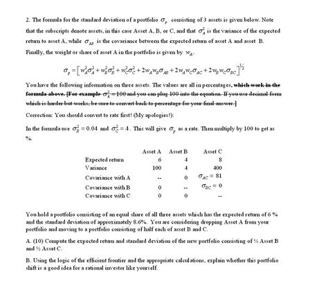 But when we use the sample as an estimate of the whole population , the standard deviation formula changes to this Solved: 2. The Formula For The Standard Deviation Of A Por ...