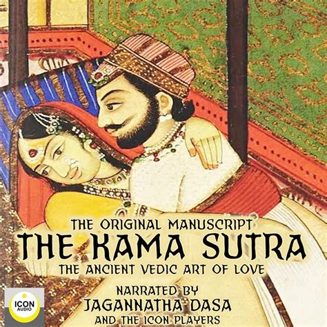 The Kama Sutra The Original Manuscript The Ancient Vedic Art Of Love Audiobook By Unknown