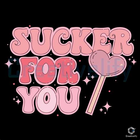 Cute Sucker For You Lover Svg Digital Download Creativelify