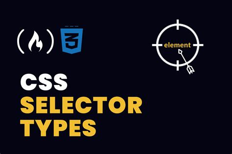 Css Selector Types How To Select Elements To Style In Css