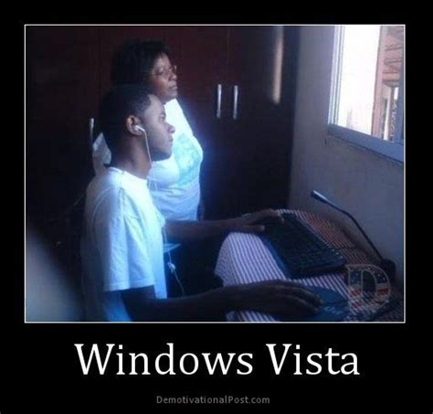 Windows Vista Demotivator Humor Memes Funny
