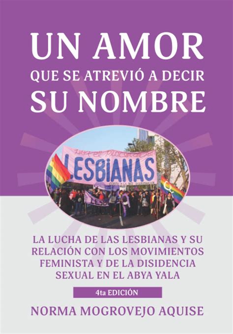Buy Un Amor Que Se Atrevió A Decir Su Nombre La Lucha De Las Lesbianas