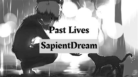 past lives lyrics sapientdream