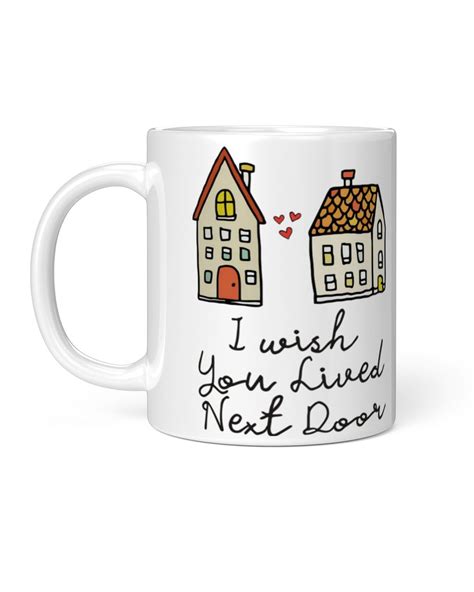 i wish you lived next door mug teeako