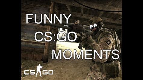 Csgo Funny Matchmaking Moments Youtube
