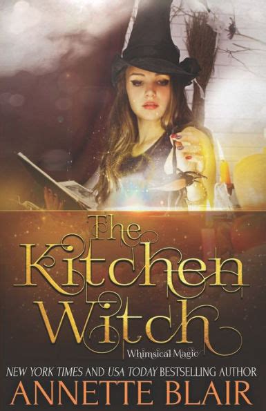 The Kitchen Witch By Annette Blair Paperback Barnes And Noble