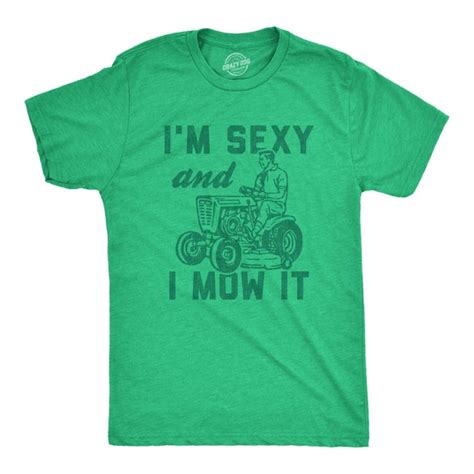 I M Sexy And I Mow It Shirt Dad Shirts Funny Outdoors Shirts Funny Mens Tshirts Mowing The