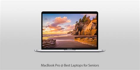 6 Best Laptops For Seniors In 2024