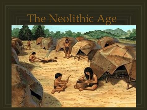 Neolithic Age