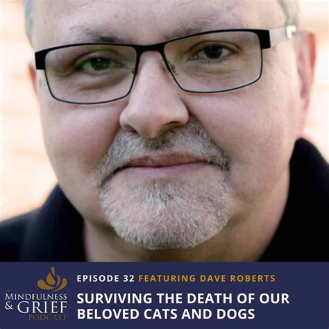 Surviving The Death Of Our Beloved Cats & Dogs with Dave Roberts, LMSW