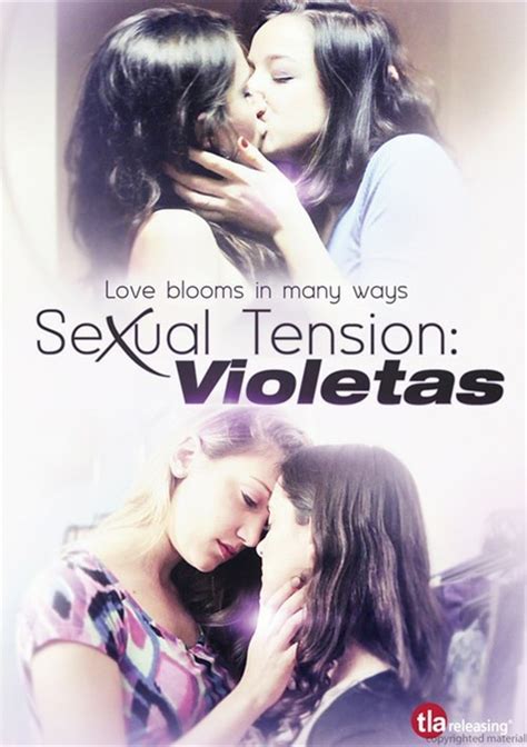 Sexual Tension Violetas Dvd 2013 Dvd Empire