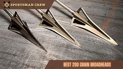 Best 200 Grain Broadheads