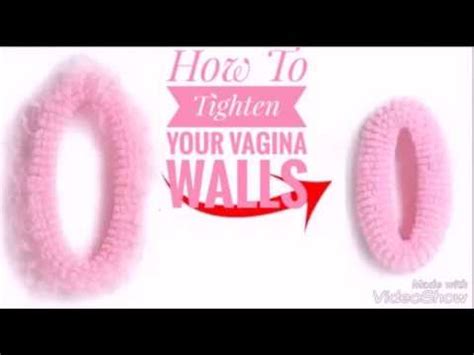 How To Tighten Your Vagina Walls Ways YouTube