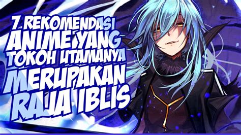 7 Rekomendasi Anime Yang Tokoh Utamanya Merupakan Raja Iblis Youtube