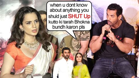 John Abraham Blasts 😡😡😡 Kangana Ranauts Comment On Ranbir Kapoor
