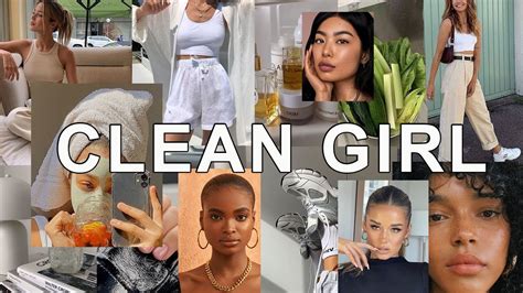 What Is The Trending Clean Girl Aesthetic How To Acheive It Youtube