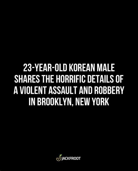 Korean Man Brutally Assaulted And Robbed By Three People In Brooklyn