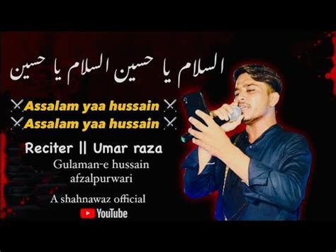 Assalam Ya Hussain Noha Mohd Umar Youtube