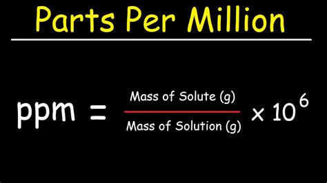 This is done after the volume has been converted to mass. Parts Per Million (ppm) and Parts Per Billion (ppb ...