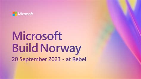 Microsoft Build Spotlight Norway — Rebelno