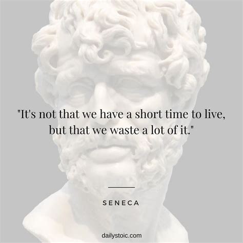 Seneca On The Shortness Of Life Philosophical Quotes Stoic Quotes
