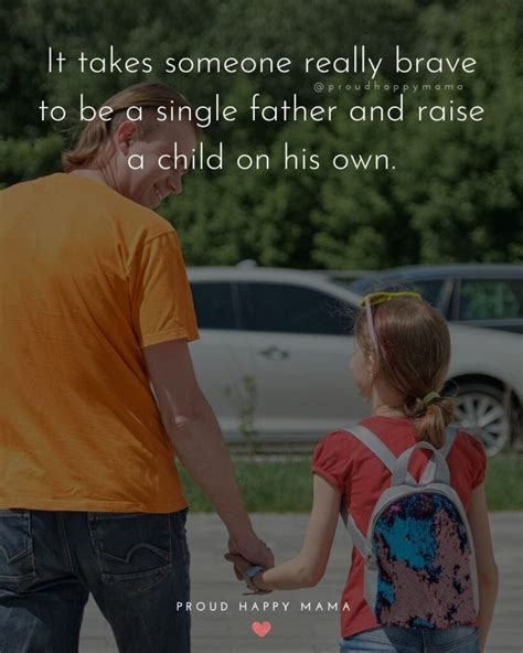 30 Inspirational Single Dad Quotes For Single Fathers With Images