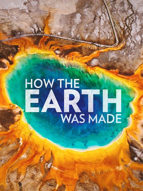 How The Earth Was Made Pictures Rotten Tomatoes
