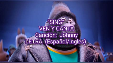 Sing Canción De Johnny Letra Español Inglés Youtube